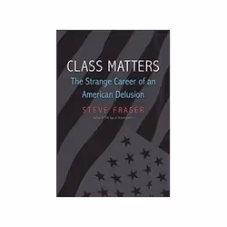 ISBN Class Matters: The Strange Career of an American Delusion, histoire, Anglais, Couverture rigide, 304 pages