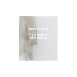 ISBN Doris Salcedo: The Materiality of Mourning livre Art & design Anglais Couverture rigide
