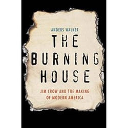 ISBN Burning House : Jim Crow and the Making of Modern America livre histoire Anglais Couverture rigide