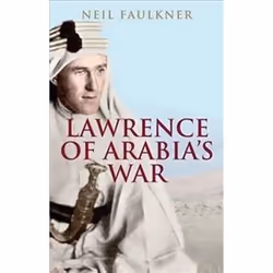 ISBN Lawrence of Arabia's War : The Arabs, the British and the Remaking of the Middle East in WWI, histoire, Anglais, Livre b ...