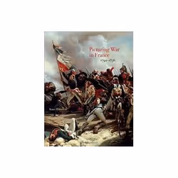 ISBN Picturing War in France, 1792-1856, Art &amp; design, Anglais, Couverture rigide, 208 pages