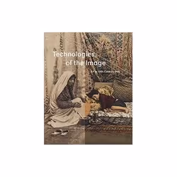 ISBN Technologies of the Image: Art in 19th-Century Iran, Art &amp; design, Anglais, Couverture rigide, 192 pages