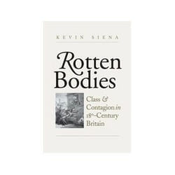 ISBN Rotten Bodies: Class and Contagion in Eighteenth-Century Britain livre histoire Anglais Couverture rigide
