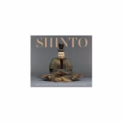 ISBN Shinto: Discovery of the Divine in Japanese Art, Art &amp; design, Anglais, Couverture rigide, 312 pages