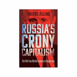 ISBN Russia's Crony Capitalism: The Path from Market Economy to Kleptocracy, politique, Anglais, Couverture rigide, 336 pages