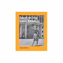 ISBN Constructing Latin America, Art &amp; design, Anglais, Couverture rigide, 320 pages