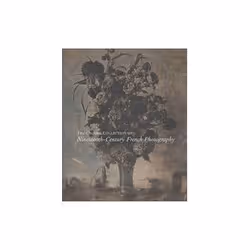 ISBN Cromer Collection of Nineteenth-Century French Photography, Photographie, Anglais, Couverture rigide, 328 pages