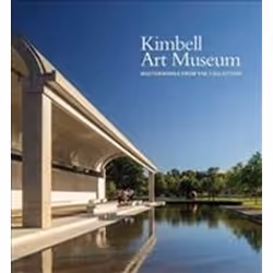 ISBN Kimbell Art Museum : Masterworks from the Collection, Art & design, Anglais, Couverture rigide, 328 pages