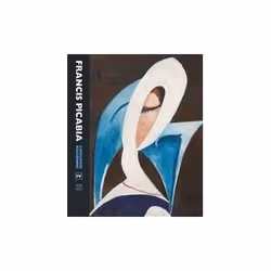 ISBN Francis Picabia: Catalogue Raisonne Volume IV: 1940-1953, Art & design, Anglais, Couverture rigide, 472 pages