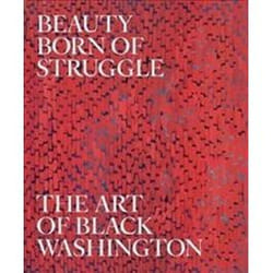 ISBN Beauty Born of Struggle : The Art of Black Washington livre histoire Anglais Couverture rigide