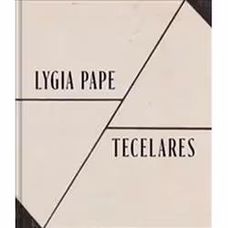 ISBN Lygia Pape : Tecelares, Art & design, Anglais, Couverture rigide, 175 pages
