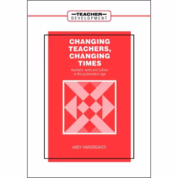 ISBN Changing Teachers, Changing Times (Teachers' Work and Culture in the Postmodern Age), Anglais, Livre broché, 290 pages