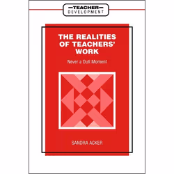 ISBN Realities of Teachers' Work (Never a Dull Moment), Anglais, Livre broché, 256 pages