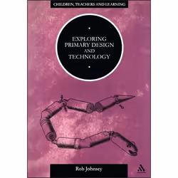 ISBN Exploring Primary Design and Technology, Anglais, Livre broché, 224 pages