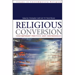 ISBN Religious Conversion (Contemporary Practices and Controversies), Anglais, Livre broché, 348 pages