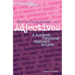 ISBN The Lexicogrammar of Adjectives (A Systemic Functional Approach to Lexis) Couverture rigide