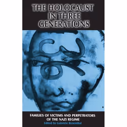 ISBN The Holocaust in Three Generations (Families of Victims and Perpetrators of the Nazi Regime), Anglais, Couverture rigide ...