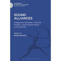 ISBN Sound Alliances (Indigenous Peoples, Cultural Politics, and Popular Music in the Pacific)
