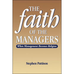 ISBN Faith of the Managers (When Management Becomes Religion)