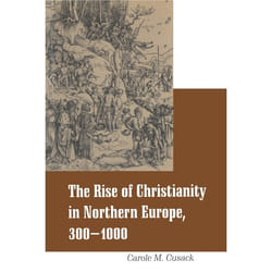 ISBN Rise of Christianity in Northern Europe, 300-1000