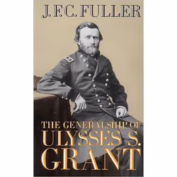 ISBN The Generalship Of Ulysses S. Grant, histoire, Anglais, Livre broché, 472 pages
