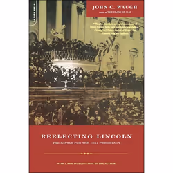 ISBN Reelecting Lincoln, histoire, Anglais, Livre broché, 480 pages