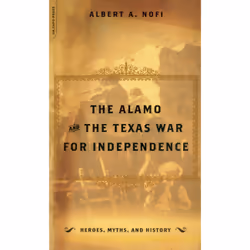 ISBN The Alamo And The Texas War For Independence, histoire, Anglais, Livre broché, 238 pages