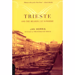 ISBN Trieste And The Meaning Of Nowhere, Voyage, Anglais, Livre broché, 208 pages