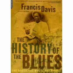 ISBN The History Of The Blues, Education, Anglais, Livre broché, 320 pages