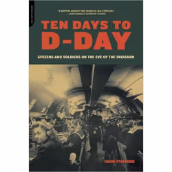 ISBN Ten Days to D-Day, histoire, Anglais, Livre broché, 416 pages