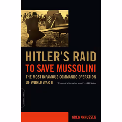 ISBN Hitler's Raid to Save Mussolini, histoire, Anglais, Livre broché, 352 pages