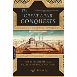 ISBN The Great Arab Conquests, histoire, Anglais, Livre broché, 464 pages