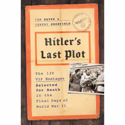 ISBN Hitler's Last Plot, histoire, Anglais, Couverture rigide, 352 pages