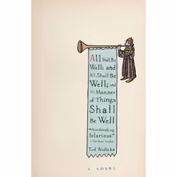 ISBN All Shall Be Well; and All Shall Be Well; and All Manner of Things Shall Be Well, Anglais, Livre broché, 272 pages