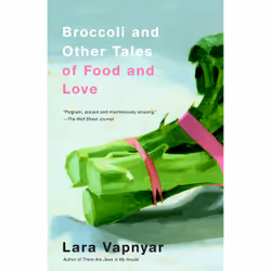 ISBN Broccoli and Other Tales of Food and Love, Anglais, Livre broché, 160 pages
