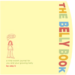 ISBN The Belly Book, Amy Krouse Rosenthal, Potter Style, 07/03/2006, 1 pièce(s)