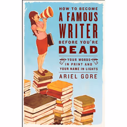 ISBN How to Become a Famous Writer Before You’re Dead, Livre broché, 288 pages