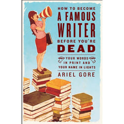 ISBN How to Become a Famous Writer Before You’re Dead livre