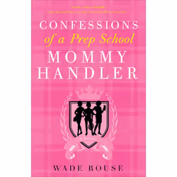 ISBN Confessions of a Prep School Mommy Handler, biographie, Anglais, Livre broché, 272 pages