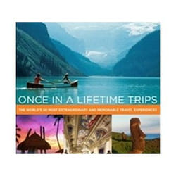 ISBN Once in a Lifetime Trips : World's 50 Most Extraordinary and Memorable Travel Experiences livre Voyage Anglais Couverture rigide