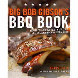 ISBN Big Bob Gibson’s BBQ Book, nourriture & boisson, Anglais, Livre broché, 256 pages