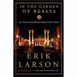 ISBN In the Garden of Beasts: Love, Terror, and an American Family in Hitler's Berlin, Anglais, Couverture rigide, 448 pages