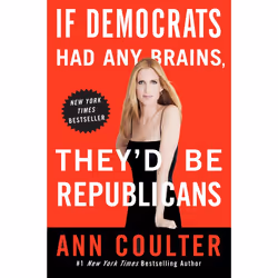 ISBN If Democrats Had Any Brains, They’d Be Republicans, Livre broché, 288 pages