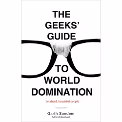 ISBN The Geeks’ Guide to World Domination, Livre broché, 288 pages