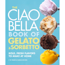 ISBN The Ciao Bella Book of Gelato and Sorbetto, nourriture & boisson, Anglais, Couverture rigide, 176 pages