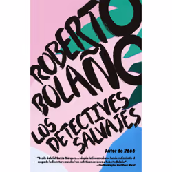 ISBN Los detectives salvajes / The Savage Detectives, Anglais, Livre broché, 624 pages
