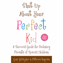 ISBN Shut Up About Your Perfect Kid, Livre broché, 288 pages
