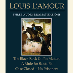 ISBN The Black Rock Coffin Makers/A Mule for Santa Fe/Case Closed - No Prisoners, Louis L'Amour, Anglais