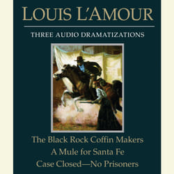 The Black Rock Coffin Makers/A Mule for Santa Fe/Case Closed - No Prisoners