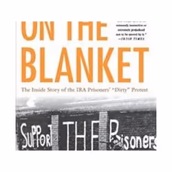 ISBN On the Blanket : The Inside Story of the IRA Prisoners 'Dirty' Protest, histoire, Anglais, Livre broché, 298 pages